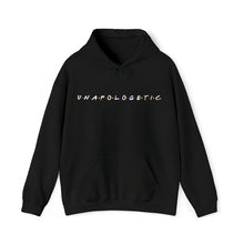 Load image into Gallery viewer, Unapologetic Hoodie