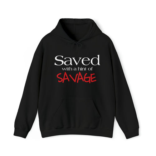 Saved yet Savage Hoodie