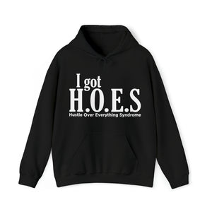 I got HOES Hoodie
